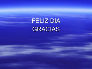 FELIZ DIA GRACIAS 
