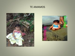 TE AMAMOS
 