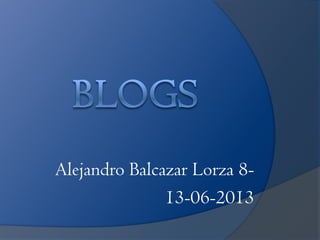 Alejandro Balcazar Lorza 8-
13-06-2013
 