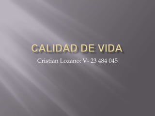 Cristian Lozano: V- 23 484 045
 