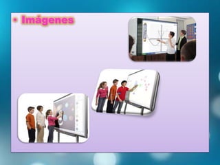 • Imágenes
 