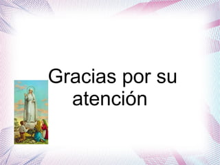 Gracias por su
atención
 
