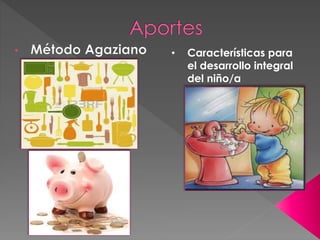 • Características para 
el desarrollo integral 
del niño/a 
 