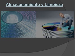 Almacenamiento y Limpieza
