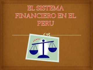 Diapositiva del sistema financiero en el peru