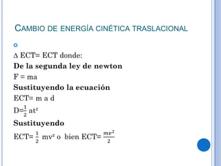 CAMBIO DE ENERGÍA CINÉTICA TRASLACIONAL

 