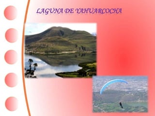 LAGUNA DE YAHUARCOCHA
 