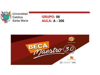 GRUPO: 08
AULA: A - 306
 