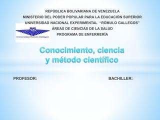 PROFESOR: BACHILLER:
REPÚBLICA BOLIVARIANA DE VENEZUELA
MINISTERIO DEL PODER POPULAR PARA LA EDUCACIÓN SUPERIOR
UNIVERSIDAD NACIONAL EXPERIMENTAL “RÓMULO GALLEGOS”
ÁREAS DE CIENCIAS DE LA SALUD
PROGRAMA DE ENFERMERÍA
 