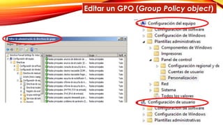 Editar un GPO (Group Policy object)
 