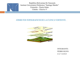 República Bolivariana De Venezuela
Instituto Universitario Politécnico “Santiago Mariño”
Extensión – Puerto Ordaz
Cátedra ...