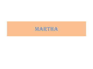 MARTHA  