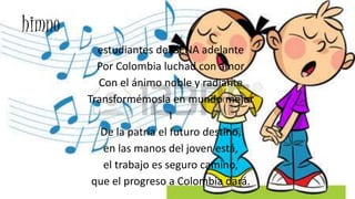 himno
estudiantes del SENA adelante
Por Colombia luchad con amor
Con el ánimo noble y radiante
Transformémosla en mundo mejor
I
De la patria el futuro destino,
en las manos del joven está,
el trabajo es seguro camino,
que el progreso a Colombia dará.
 