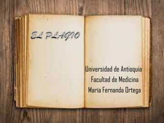 Universidad de Antioquia
Facultad de Medicina
María Fernanda Ortega

 