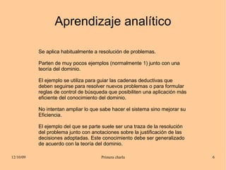 Tipos de aprendizaje Tipos de aprendizaje según el grado de realimentación: Aprendizaje supervisado