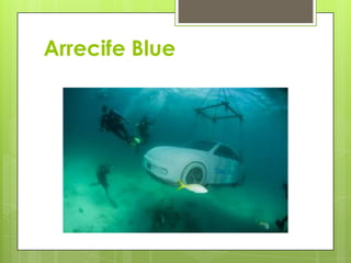Arrecife Blue
 