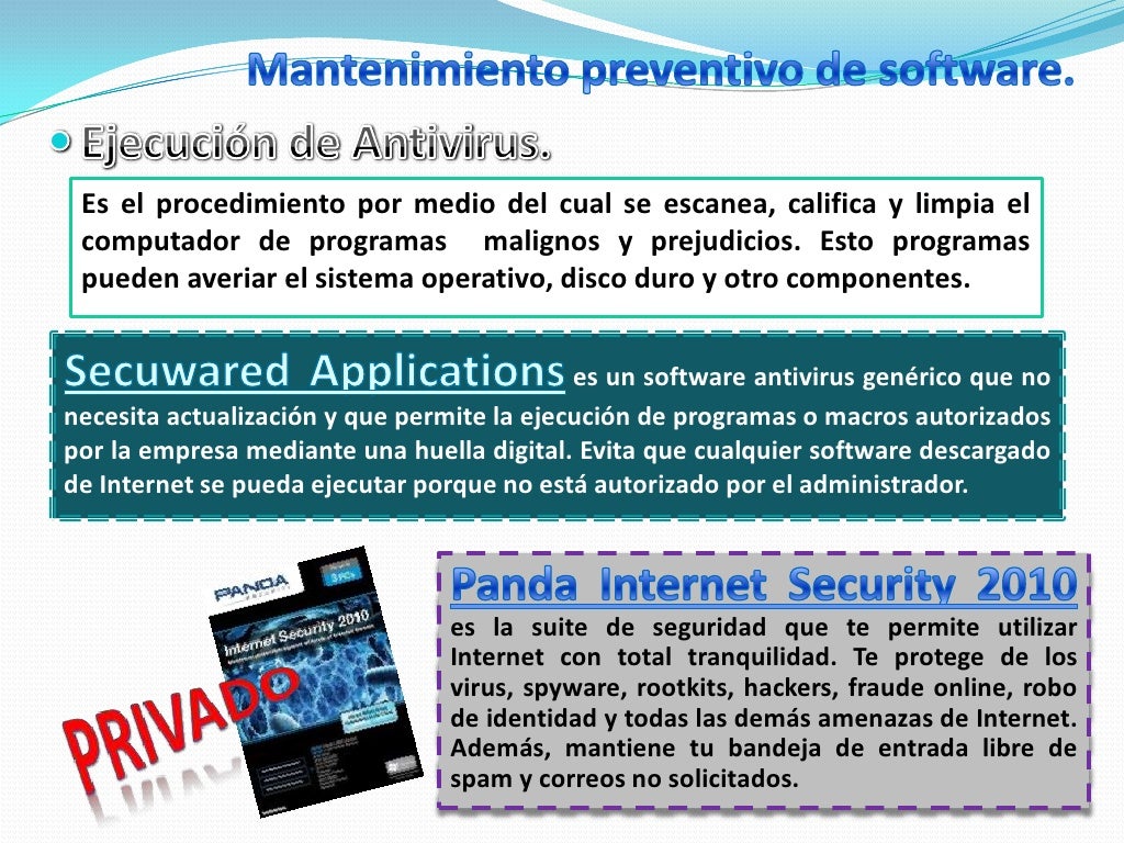 Mantenimiento preventivo y correctivo de Software.