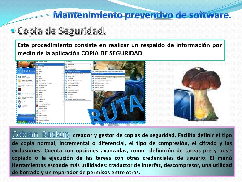 Mantenimiento preventivo y correctivo de Software.