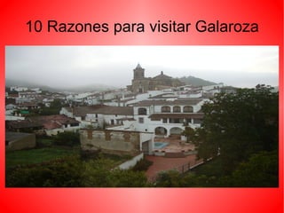 10 Razones para visitar Galaroza 