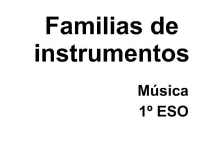 Familias de instrumentos ,[object Object]