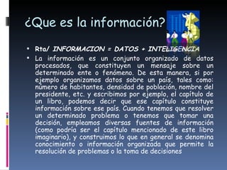 LOS SISTEMAS INFORMATICOSEstán integrados por el conjunto de máquinas, programas informáticos y técnicas de trabajo que se utilizan para procesar información. HARDWARE: Esta relacionado con la parte física de un sistema informático. Su parte tangible.SOFTWARE: Es la entidad Lógica o Intangible de un sistema informático. Definida como un conjunto de instrucciones que se ejecutan de forma lógica sobre el Hardware para obtener una respuesta requerida por el usuario. Son todos los programas almacenados.