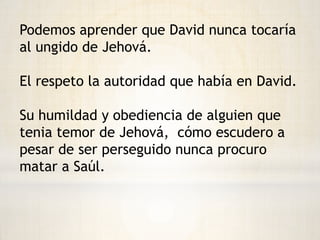 David como escudero 16:14-23Uno de los cortesanos sugirió:    —Conozco a un muchacho que sabe tocar el arpa. Es valiente, hábil guerrero, sabe expresarse y es de buena presencia. Además, el Señor está con él. Características:Músico hábil 