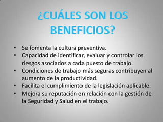 ¿CUÁLES SON LOS BENEFICIOS?Se fomenta la cultura preventiva.