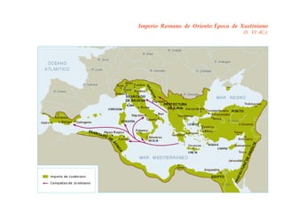 Imperio  Romano  de  Oriente: Época  de  Xustiniano   (S.  VI  dC.)  
