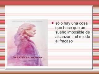    sólo hay una cosa
                                  que hace que un
                                  sueño imposible de
                                  alcanzar : el miedo
                                  al fracaso




Pulse dos veces para añadir
 