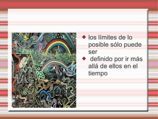    los límites de lo
                                  posible sólo puede
                                  ser
                                  definido por ir más
                                  allá de ellos en el
                                  tiempo




Pulse dos veces para añadir
 