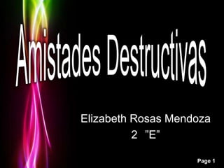 Elizabeth Rosas Mendoza
          2 ”E”

                    Page 1
 