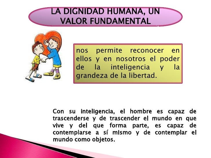 la dignidad humana la dignidad humana