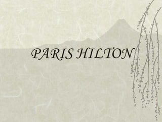 PARIS HILTON 