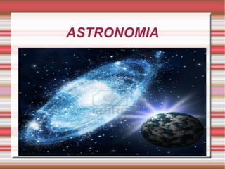 ASTRONOMIA
 