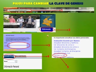 PASOS PARA CAMBIAR LA CLAVE DE GENESIS
 