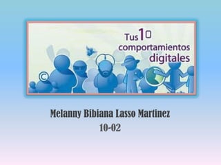 Melanny Bibiana Lasso Martinez
            10-02
 