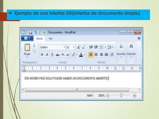  Ejemplo de una interfaz SDI(interfaz de documento simple)
 