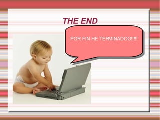 THE END POR FIN HE TERMINADOO!!!! ! 