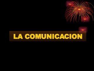 LA COMUNICACION 