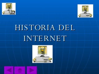 HISTORIA DEL INTERNET 