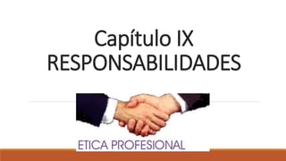 Capítulo IX
RESPONSABILIDADES
 