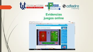 Evidencias
juegos online
 