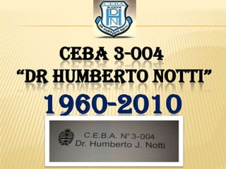 ceba 3-004 “DR humbertonotti”1960-2010 