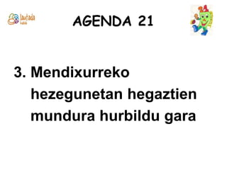 AGENDA 213. Mendixurreko     hezegunetan hegaztien     mundura hurbildu gara