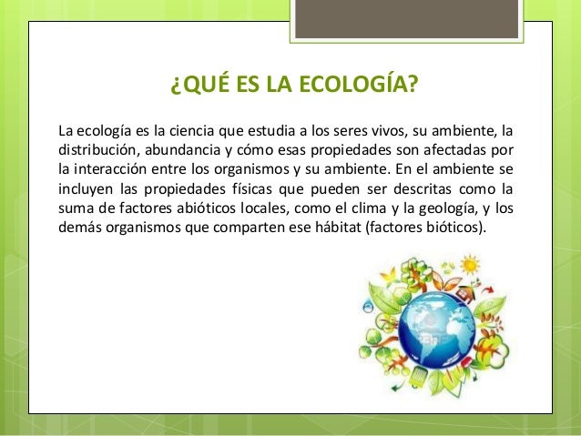 ¿QUÉ ES ECOLOGÍA?