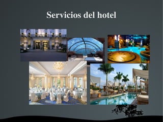 Servicios del hotel




          
 