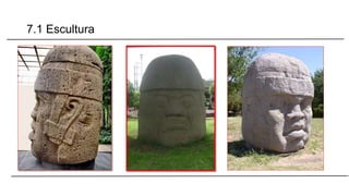 7.1 Escultura
 