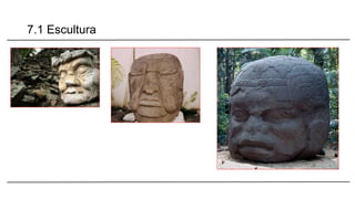 7.1 Escultura
 