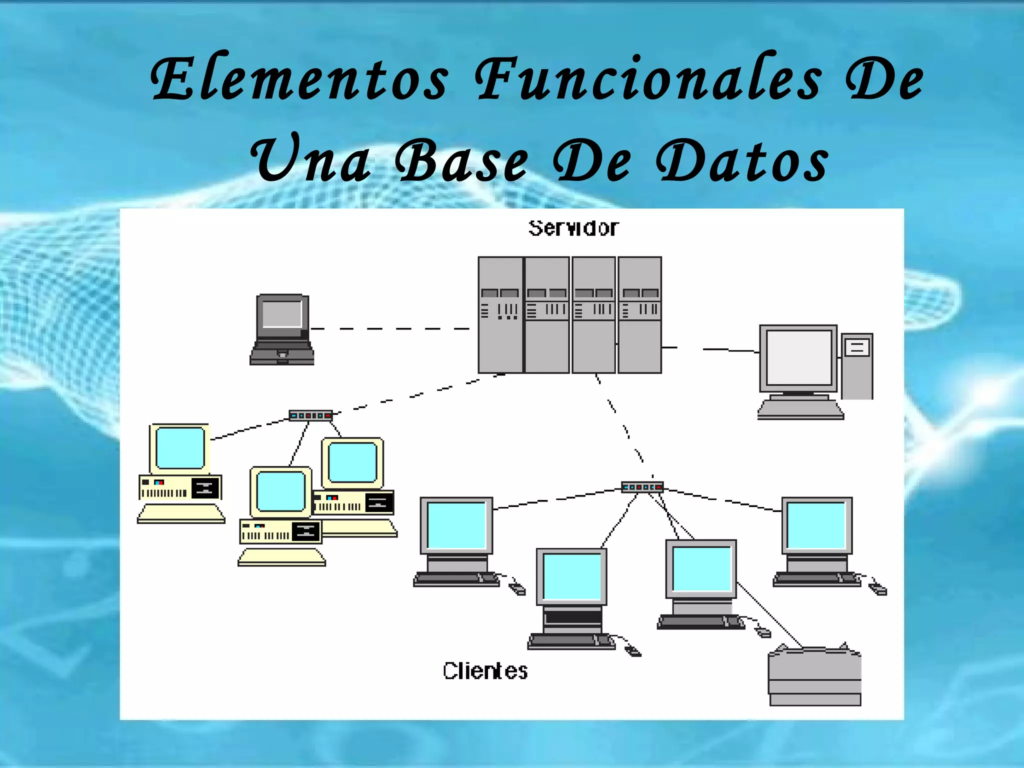 Elementos Funcionales De Una Base De Datos 
