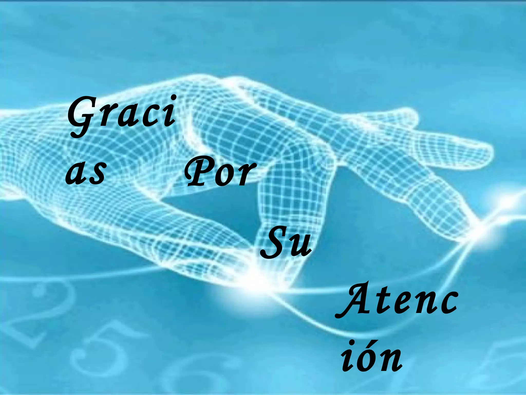 Gracias Por Su Atención 